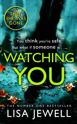 Watching You: A psychological thriller from the bestselling author of The Family Upstairs