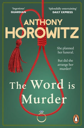 The Word Is Murder: The bestselling mystery from the author of Magpie Murders – you've never read a crime novel quite like this