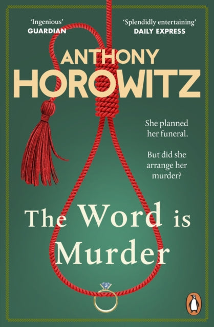 The Word Is Murder: The bestselling mystery from the author of Magpie Murders – you've never read a crime novel quite like this