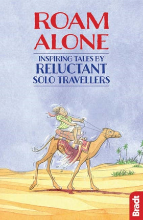 Roam Alone: Inspiring tales by reluctant solo