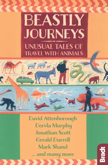 Beastly Journeys: Unusual Tales of Travel with Animals