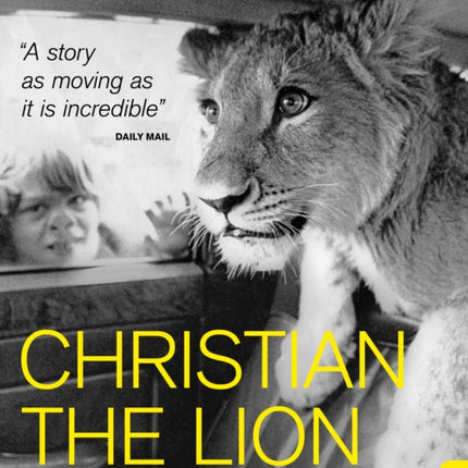 Christian The Lion: The Illustrated Legacy