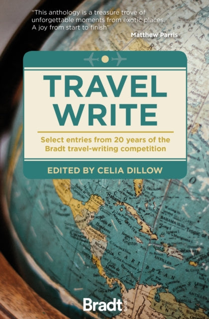 Travel Write: Select entries from 20 years of the Bradt travel-writing competition