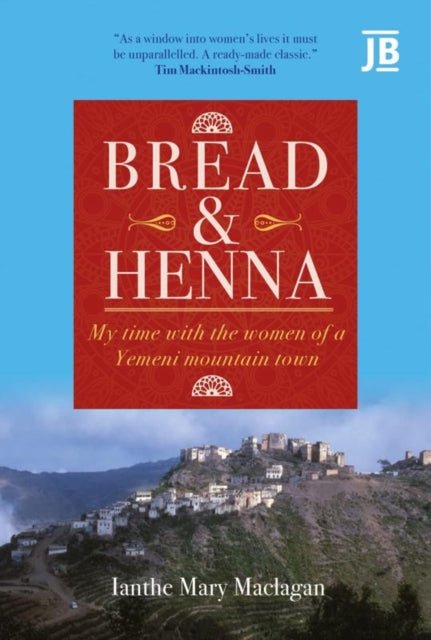 Bread and Henna: My time with the women of a Yemeni mountain town