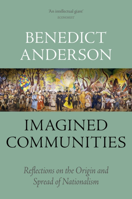 Imagined Communities: Reflections on the Origin and Spread of Nationalism