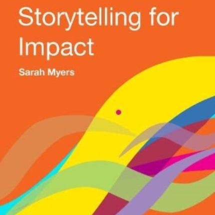 Storytelling for Impact