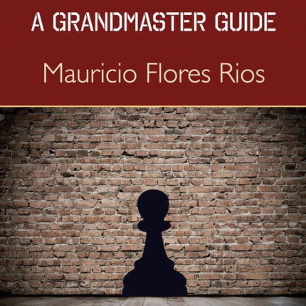 Chess Structures: A Grandmaster Guide