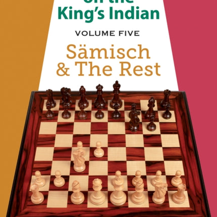 Kotronias on the King's Indian Volume V: Sämisch and The Rest