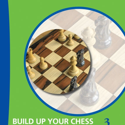 Build Up Your Chess 3: Mastery