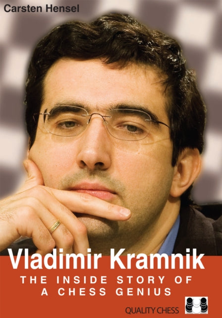 Vladimir Kramnik: The Inside Story of a Chess Genius