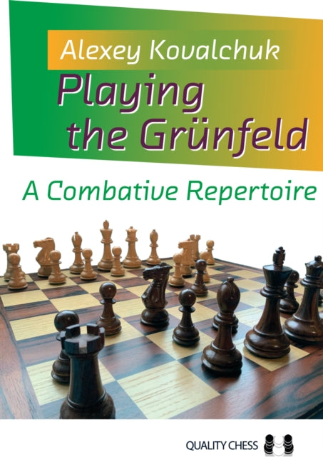 Playing the Grunfeld: A Combative Repertoire