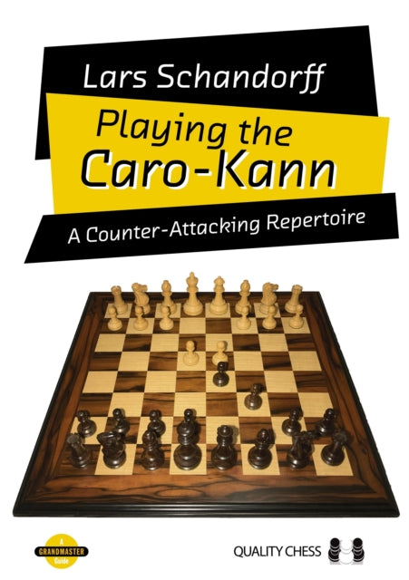 Playing the Caro-Kann: A Counter-Attacking Repertoire