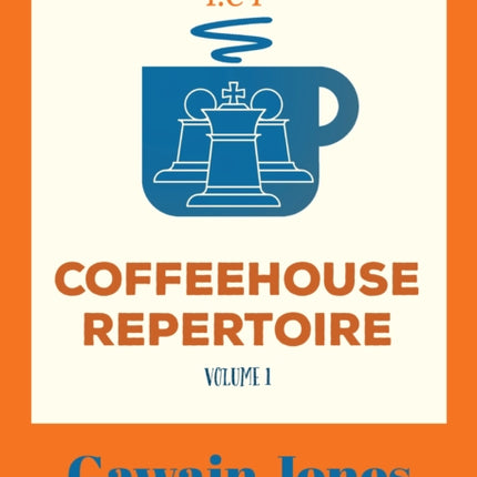 Coffeehouse Repertoire 1.e4 Volume 1