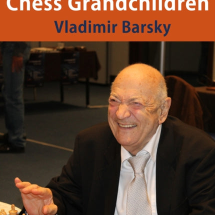 Korchnoi and His Chess Grandchildren