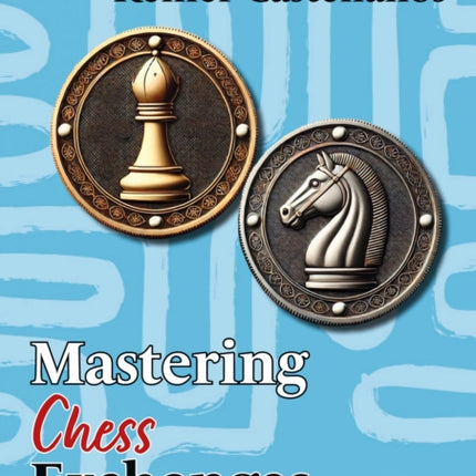 Mastering Chess Exchanges