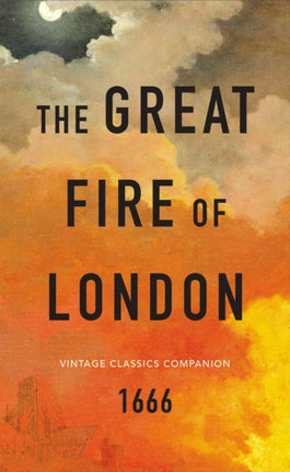 The Great Fire of London: The Essential Guide