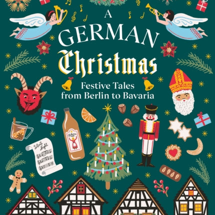 A German Christmas: Festive Tales From Berlin to Bavaria