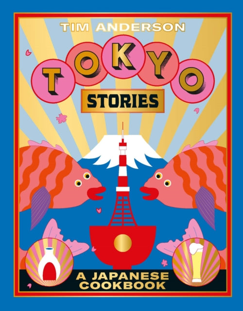 Tokyo Stories: A Japanese Cookbook