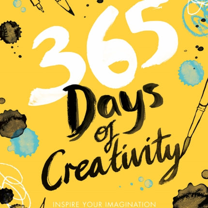 365 Days of Creativity: Inspire Your Imagination with Art Every Day