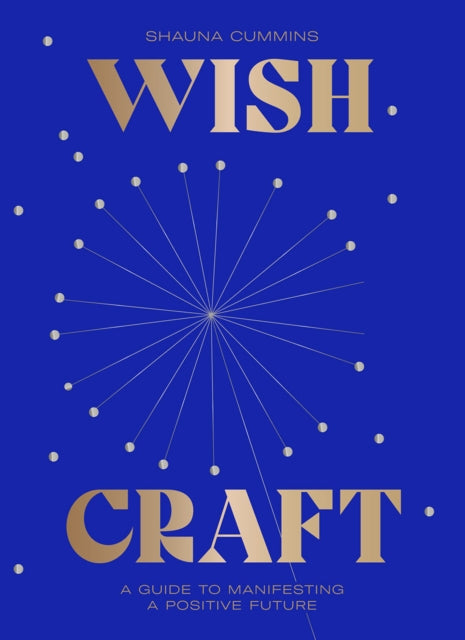 WishCraft: A Guide to Manifesting a Positive Future