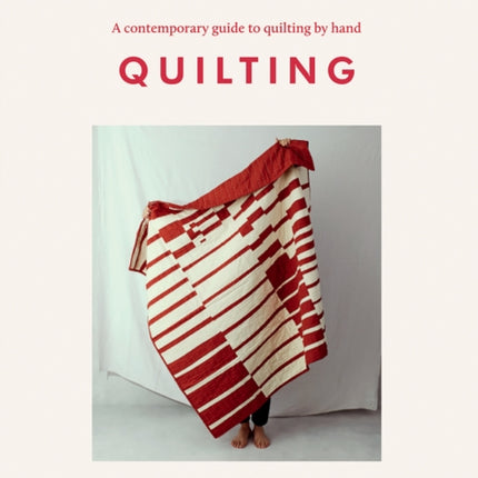 Modern Quilting: A Contemporary Guide to Quilting by Hand