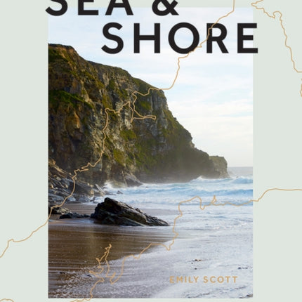 Sea & Shore: Recipes and Stories from a Kitchen in Cornwall (Host chef of 2021 G7 Summit)