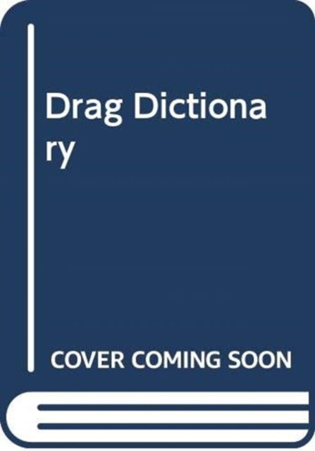 The Drag Dictionary