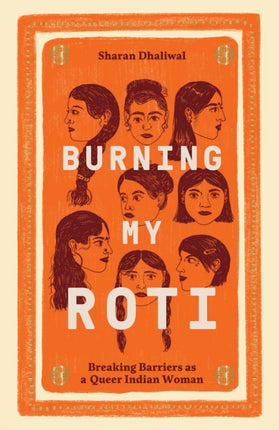 Burning My Roti: Breaking Barriers as a Queer
