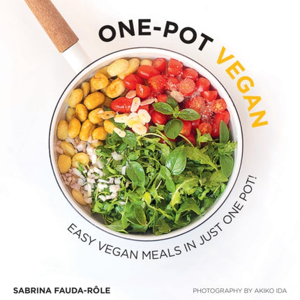 One-pot Vegan: Easy Vegan Meals in Just One Pot