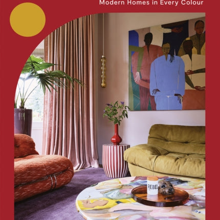 Kaleidoscope: Modern Homes in Every Colour