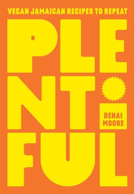 Plentiful: Vegan Jamaican Recipes to Repeat