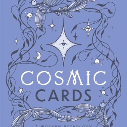 Cosmic Cards: A Modern Astrology and Tarot Guide