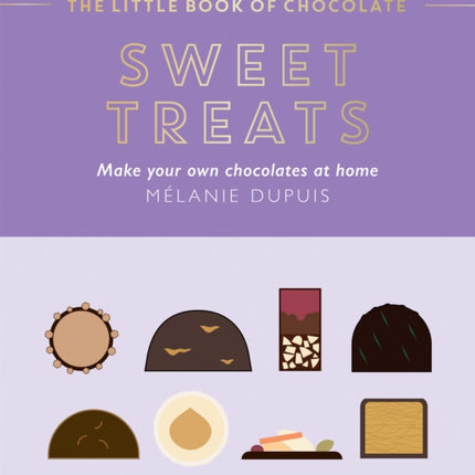 The Little Book of Chocolate: Sweet Treats: Make Your Own Chocolates at Home