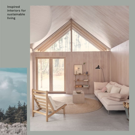 The New Naturals: Inspired Interiors for Sustainable Living