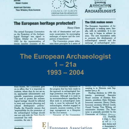 The European Archaeologist: 1 – 21a: 1993 – 2004