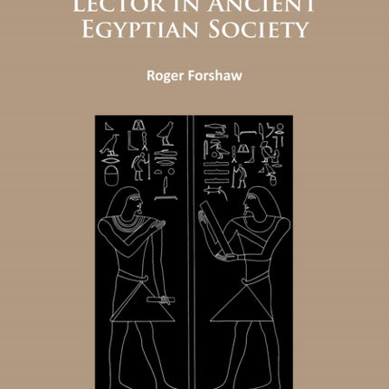 The Role of the Lector in Ancient Egyptian Society