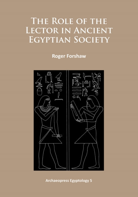 The Role of the Lector in Ancient Egyptian Society