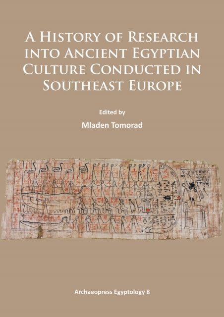 A History of Research Into Ancient Egyptian Culture in Southeast Europe