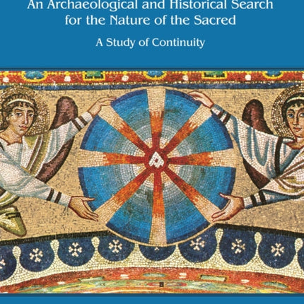 The Circle of God: An archaeological and