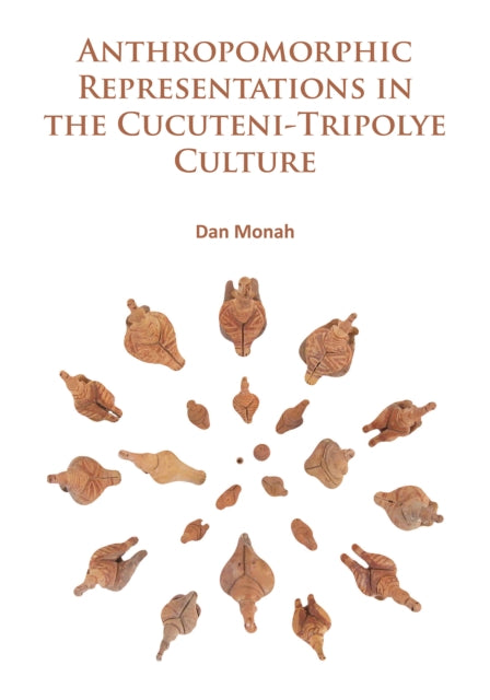 Anthropomorphic Representations in the Cucuteni-Tripolye Culture