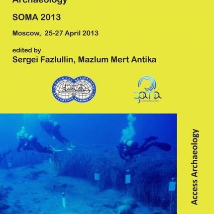 SOMA 2013. Proceedings of the 17th Symposium on Mediterranean Archaeology: Moscow, 25-27 April 2013