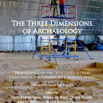 The Three Dimensions of Archaeology: Proceedings of the XVII UISPP World Congress (1–7 September, Burgos, Spain). Volume 7/Sessions A4b and A12