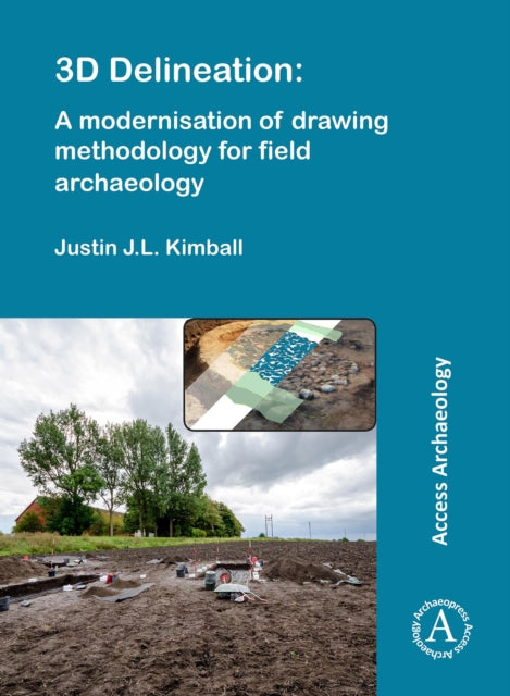 3D Delineation: A modernisation of drawing methodology for field archaeology