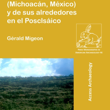 Patrones de asentamiento del Malpaís de Zacapu (Michoacán, México) y de sus alrededores en el Posclásico