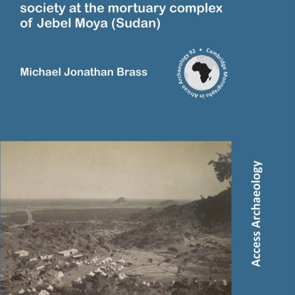 Reinterpreting chronology and society at the mortuary complex of Jebel Moya (Sudan)