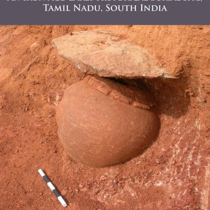 Siruthavoor: An Iron Age-Early Historical burial Site, Tamil Nadu, South India