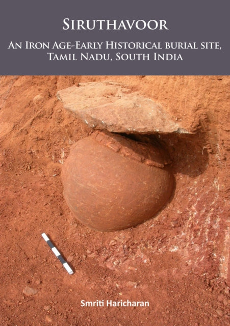 Siruthavoor: An Iron Age-Early Historical burial Site, Tamil Nadu, South India