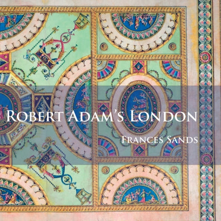 Robert Adam’s London