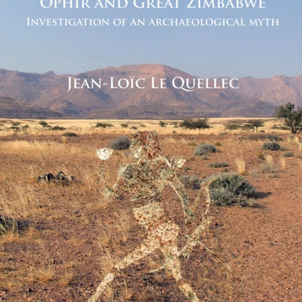 The White Lady and Atlantis: Ophir and Great Zimbabwe: Investigation of an archaeological myth