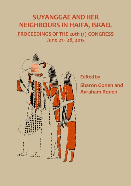 Suyanggae and Her Neighbours in Haifa, Israel: Proceedings of the 20th (1) Congress June 21–28, 2015